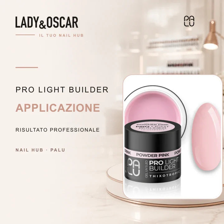 Come applicare il Pro Light Builder Gel Palu per un risultato professionale