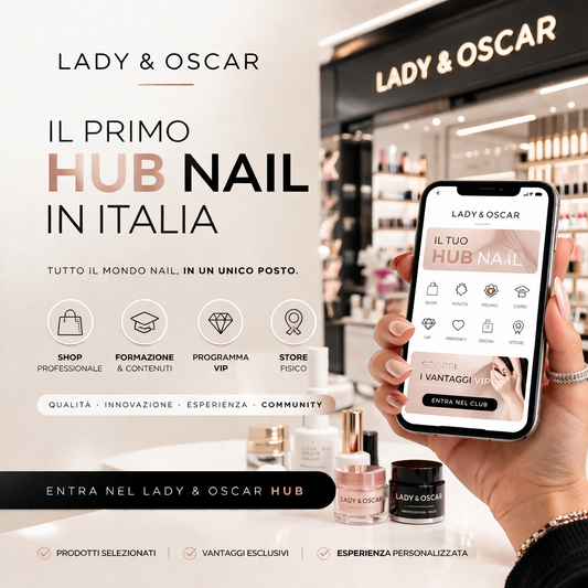 Lady&Oscar diventa il primo Hub Nail in Italia - Lady&Oscar